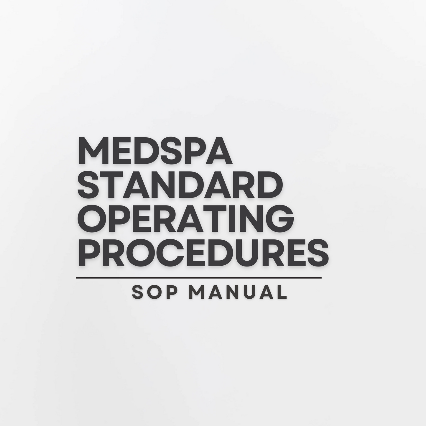 MedSPA Standard Operating Procedures Manual