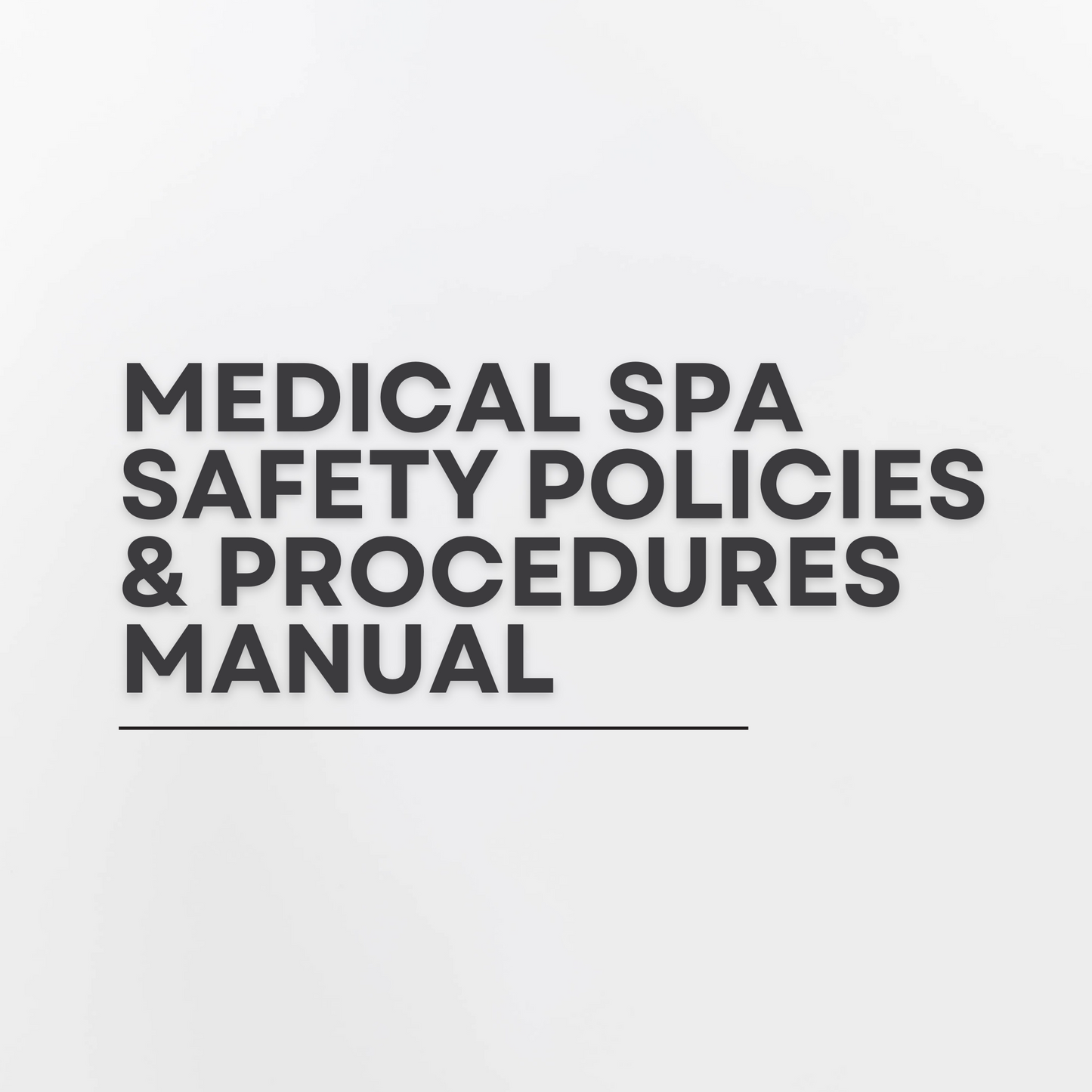 Medical Spa Safety Policies And Procedures Manual